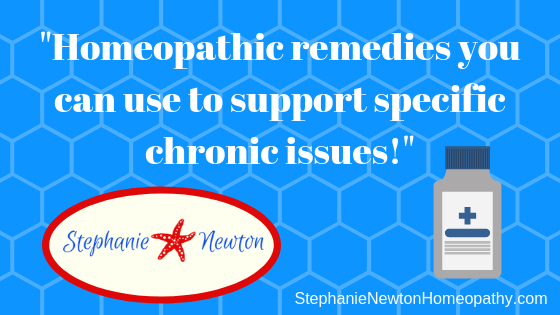 Homeopathic remedies you can use on your own to support specific chronic issues!