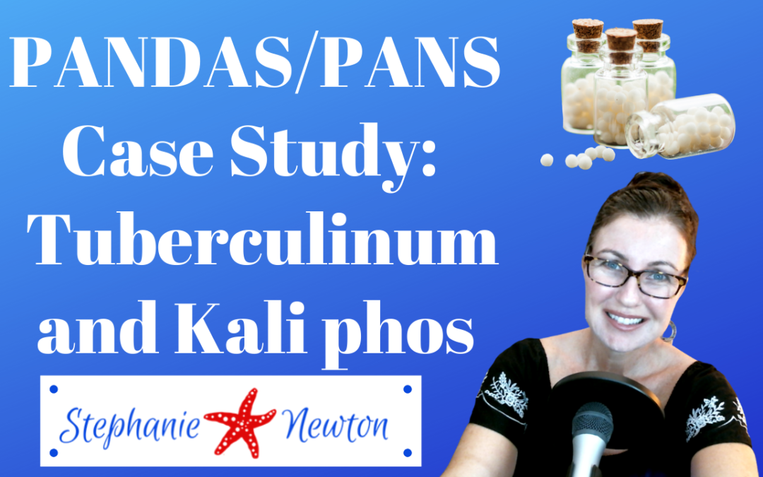 PANDAS – PANS Case Study: Tuberculinum and Kali phos